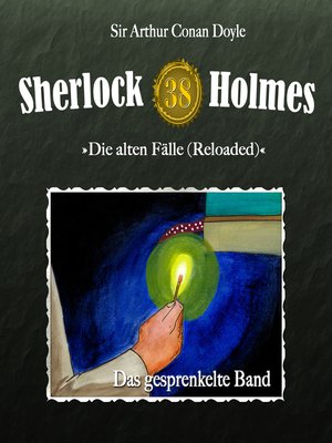 cover image of Sherlock Holmes, Die alten Fälle (Reloaded), Fall 38